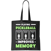 Playing Pickleball Improves Memory Dink Player TShirt Bag