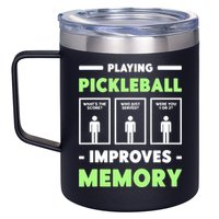 Playing Pickleball Improves Memory Dink Player TShirt 12oz Stainless Steel Coffee Mug