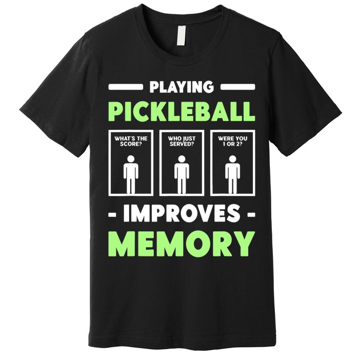 Playing Pickleball Improves Memory Dink Player TShirt Premium T-Shirt