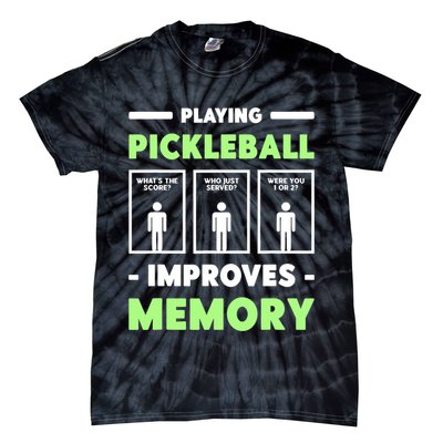 Playing Pickleball Improves Memory Dink Player TShirt Tie-Dye T-Shirt
