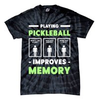 Playing Pickleball Improves Memory Dink Player TShirt Tie-Dye T-Shirt