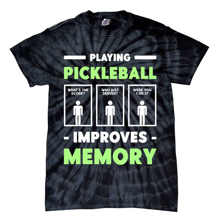 Playing Pickleball Improves Memory Dink Player TShirt Tie-Dye T-Shirt