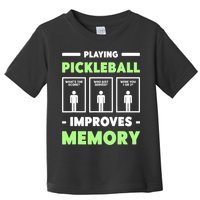 Playing Pickleball Improves Memory Dink Player TShirt Toddler T-Shirt