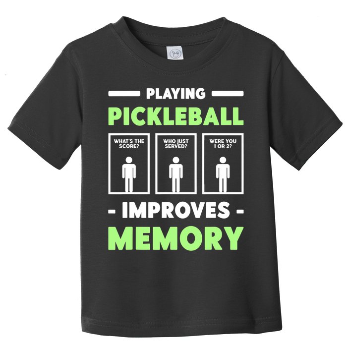 Playing Pickleball Improves Memory Dink Player TShirt Toddler T-Shirt