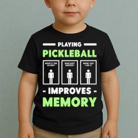 Playing Pickleball Improves Memory Dink Player TShirt Toddler T-Shirt