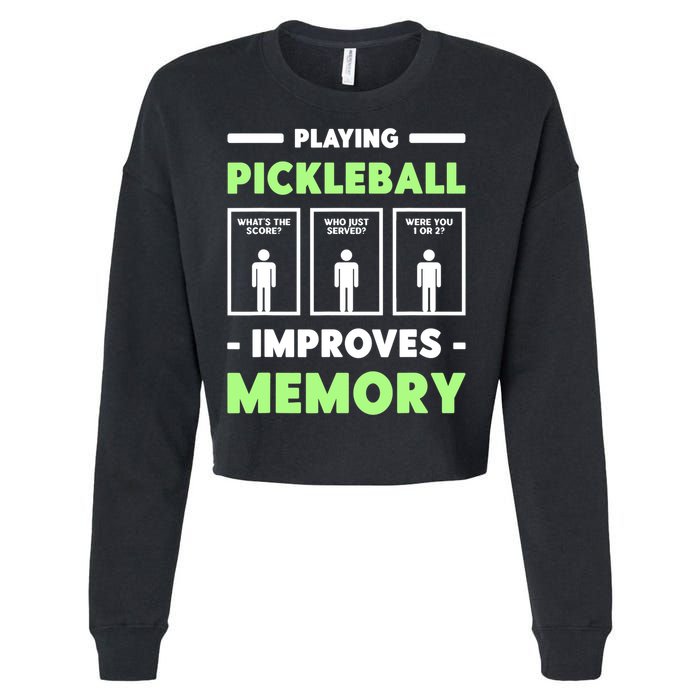 Playing Pickleball Improves Memory Dink Player TShirt Cropped Pullover Crew