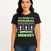 Playing Pickleball Improves Memory Dink Player TShirt Womens T-Shirt
