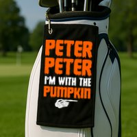 Peter Peter I'm With The Pumpkin Golf Towel