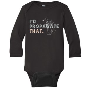 Propagation Propagate ID Propagate That Funny Plant Lover Baby Long Sleeve Bodysuit