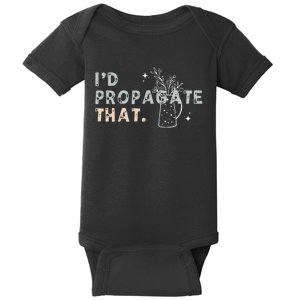 Propagation Propagate ID Propagate That Funny Plant Lover Baby Bodysuit