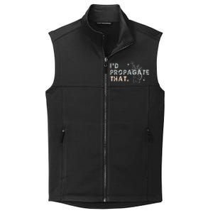 Propagation Propagate ID Propagate That Funny Plant Lover Collective Smooth Fleece Vest