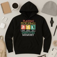 Playing Pickleball Improves Memory Pickleball Hoodie