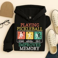 Playing Pickleball Improves Memory Pickleball Hoodie