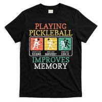 Playing Pickleball Improves Memory Pickleball T-Shirt