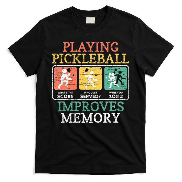 Playing Pickleball Improves Memory Pickleball T-Shirt