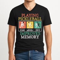 Playing Pickleball Improves Memory Pickleball V-Neck T-Shirt