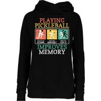 Playing Pickleball Improves Memory Pickleball Womens Funnel Neck Pullover Hood