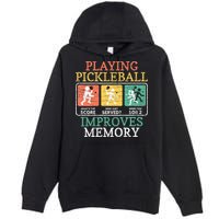 Playing Pickleball Improves Memory Pickleball Premium Pullover Hoodie