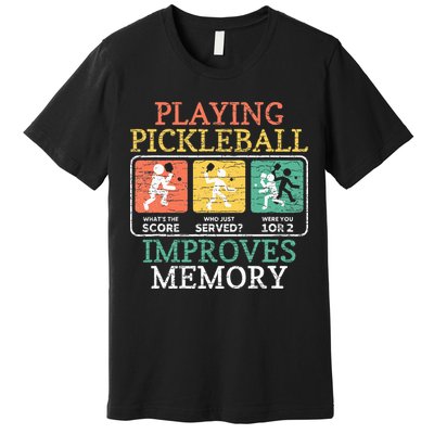 Playing Pickleball Improves Memory Pickleball Premium T-Shirt