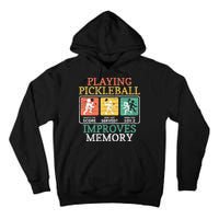 Playing Pickleball Improves Memory Pickleball Tall Hoodie