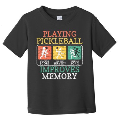 Playing Pickleball Improves Memory Pickleball Toddler T-Shirt
