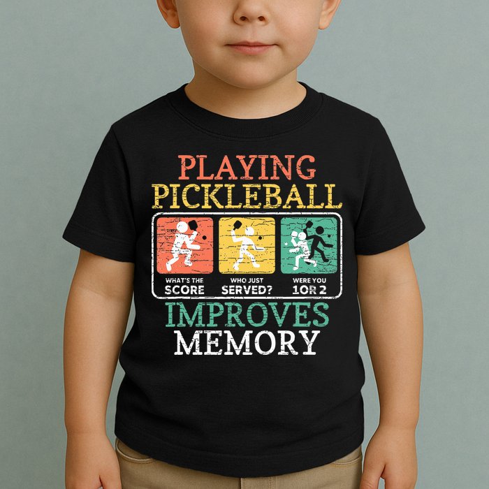 Playing Pickleball Improves Memory Pickleball Toddler T-Shirt