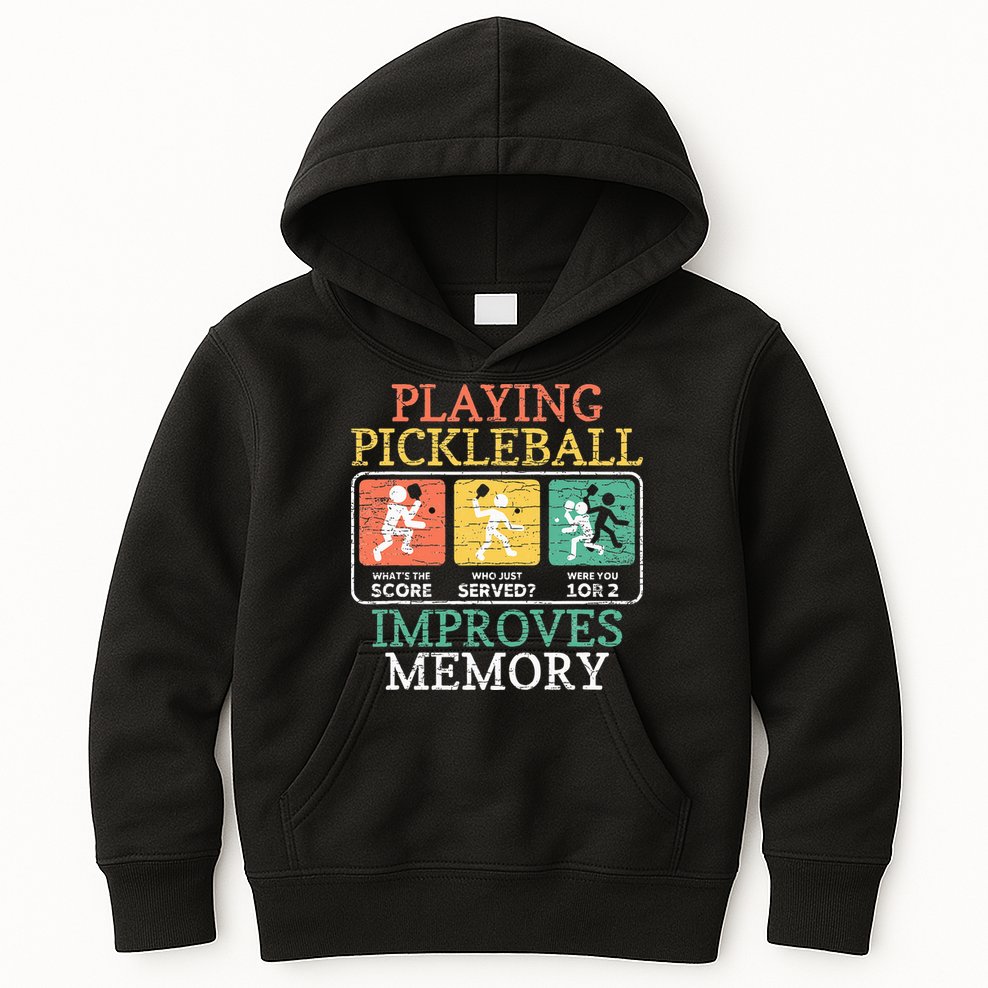 Playing Pickleball Improves Memory Pickleball Kids Hoodie