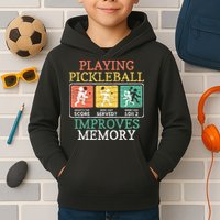 Playing Pickleball Improves Memory Pickleball Kids Hoodie