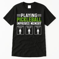 Playing Pickleball Improves Memory Tall T-Shirt