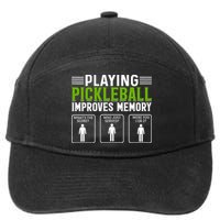 Playing Pickleball Improves Memory 7-Panel Snapback Hat