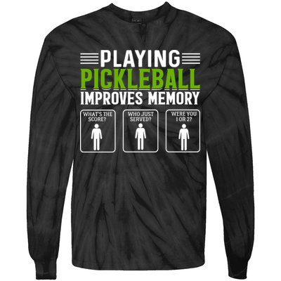 Playing Pickleball Improves Memory Tie-Dye Long Sleeve Shirt