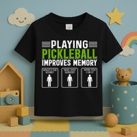 Playing Pickleball Improves Memory Toddler T-Shirt