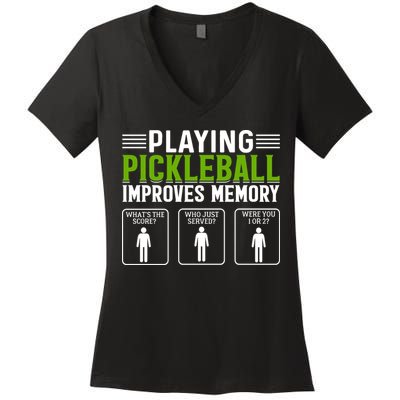 Playing Pickleball Improves Memory Women's V-Neck T-Shirt