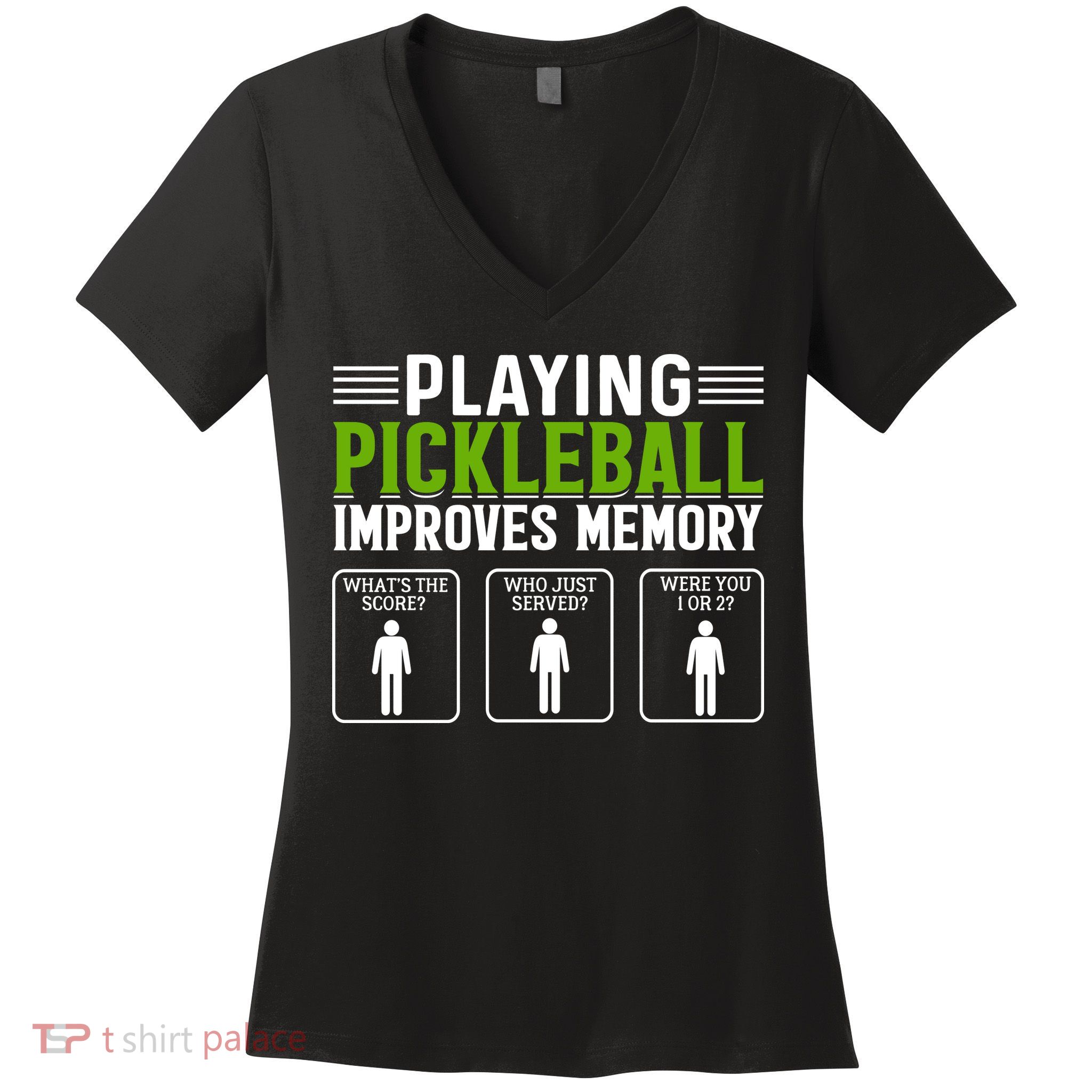 Playing Pickleball Improves Memory Women's V-Neck T-Shirt