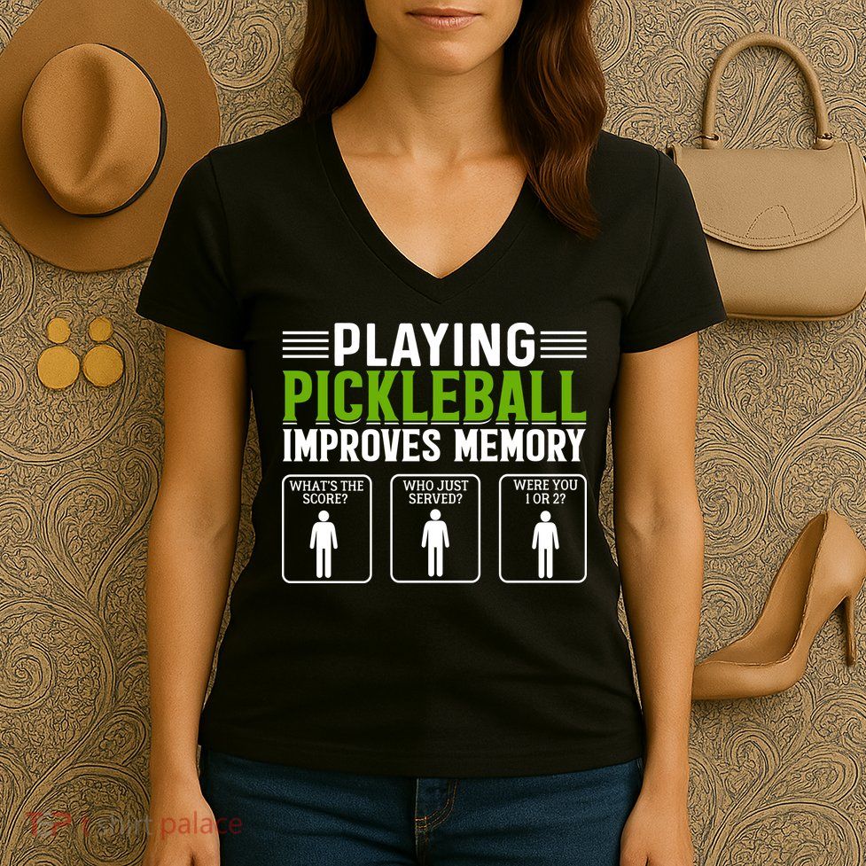 Playing Pickleball Improves Memory Women's V-Neck T-Shirt
