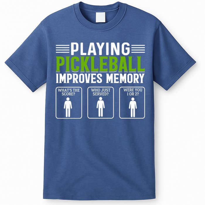 Playing Pickleball Improves Memory T-Shirt