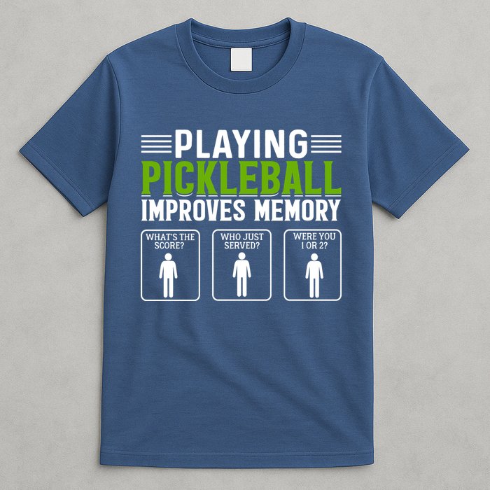 Playing Pickleball Improves Memory T-Shirt