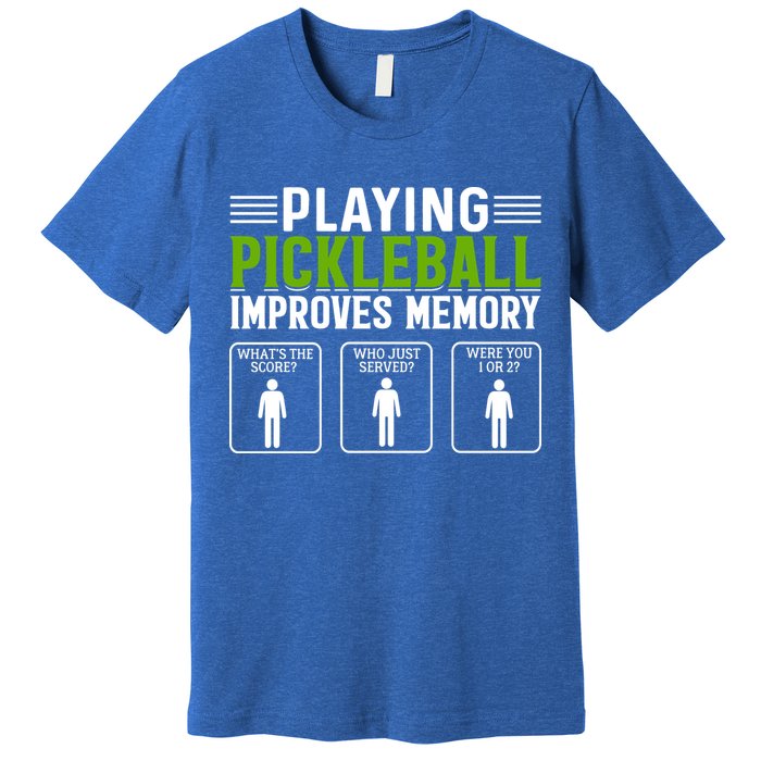 Playing Pickleball Improves Memory Premium T-Shirt