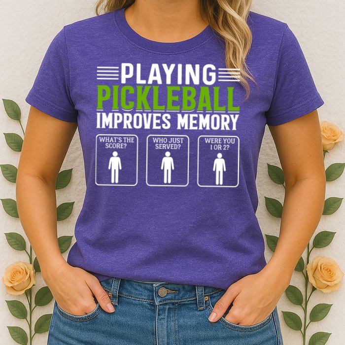 Playing Pickleball Improves Memory Womens T-Shirt