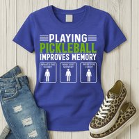 Playing Pickleball Improves Memory Womens T-Shirt
