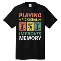 Playing Pickleball Improves Memory Pickleball Vintage Tall T-Shirt