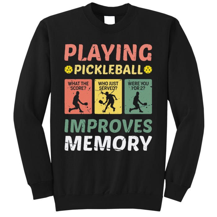 Playing Pickleball Improves Memory Pickleball Vintage Tall Sweatshirt