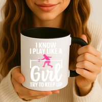 Pickleball Player I Know I Play Like A Girl Try To Keep Up Cool Pickleball Gift Mug