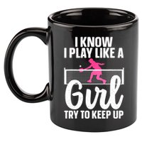 Pickleball Player I Know I Play Like A Girl Try To Keep Up Cool Pickleball Gift 11oz C Handle Ceramic Mug