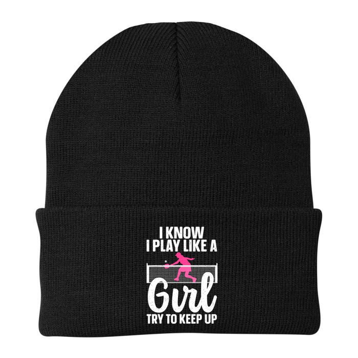 Pickleball Player I Know I Play Like A Girl Try To Keep Up Cool Pickleball Gift Beanie