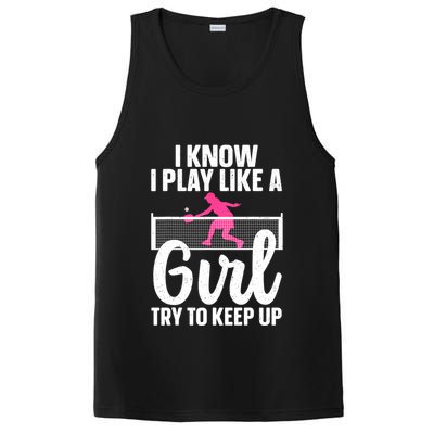 Pickleball Player I Know I Play Like A Girl Try To Keep Up Cool Pickleball Gift PosiCharge Competitor Tank