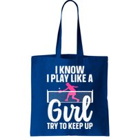 Pickleball Player I Know I Play Like A Girl Try To Keep Up Cool Pickleball Gift Bag