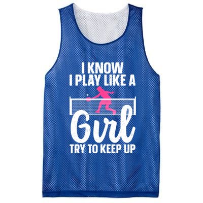 Pickleball Player I Know I Play Like A Girl Try To Keep Up Cool Pickleball Gift Mesh Reversible Basketball Jersey Tank