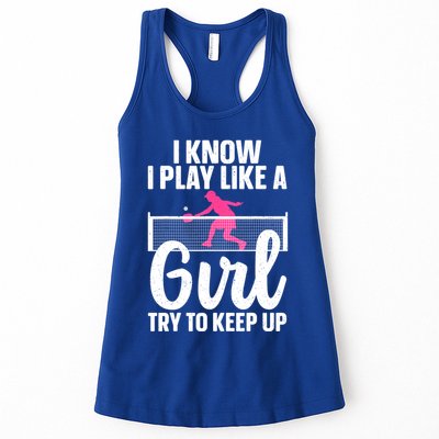 Pickleball Player I Know I Play Like A Girl Try To Keep Up Cool Pickleball Gift Womens Tank Top