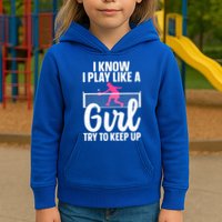 Pickleball Player I Know I Play Like A Girl Try To Keep Up Cool Pickleball Gift Kids Hoodie